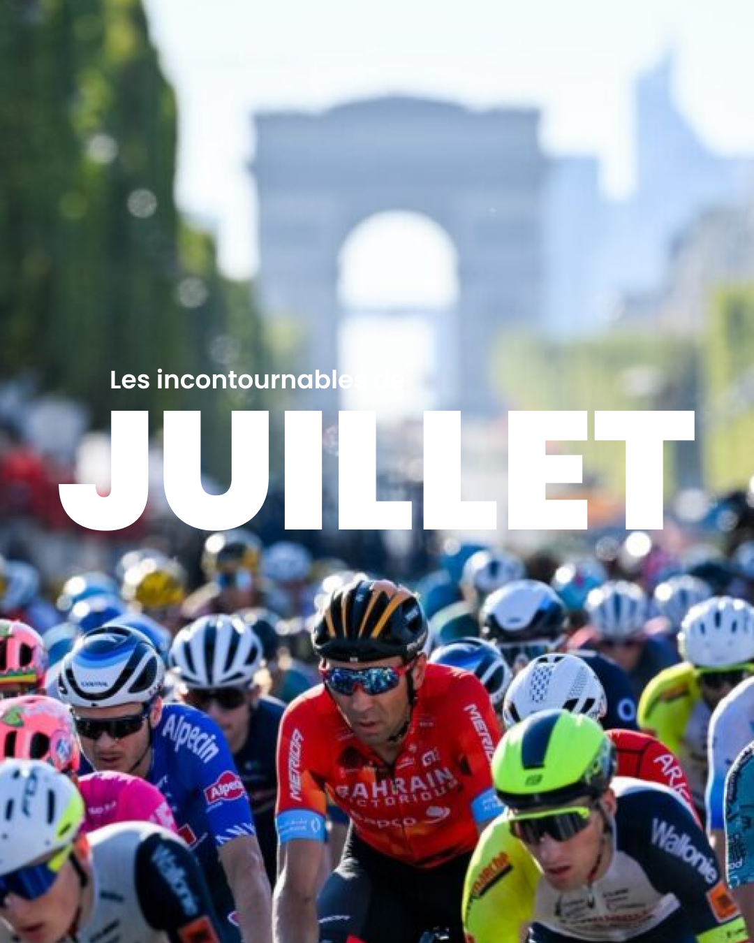 Les incontournables de juillet